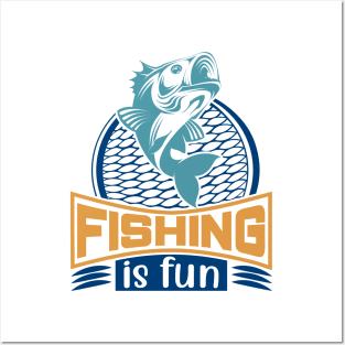 Fishing is fun Posters and Art